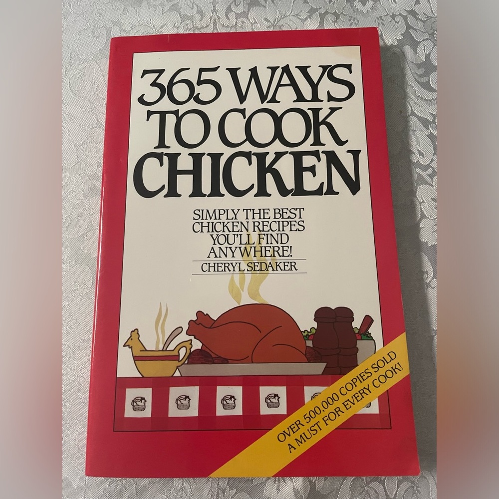Book 365 Ways To Cook Chicken Cookbook Recipes by Cheryl Sedaker.